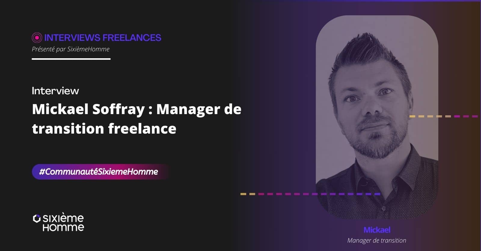 Manager de transition freelance : interview de Mickael Soffray