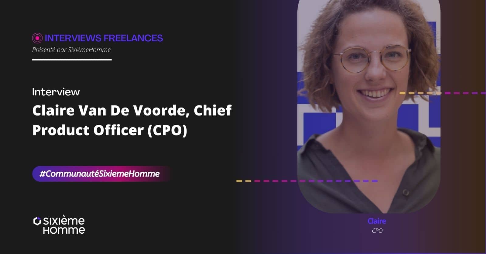 Chief Product Officer : le parcours de Claire Van De Voorde